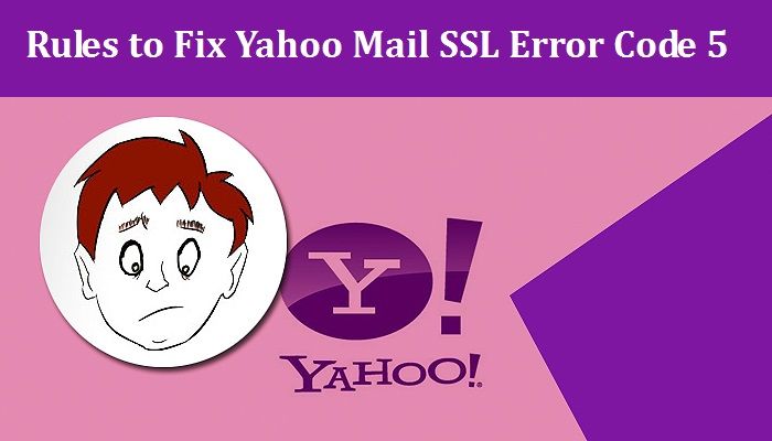 How To Fix Yahoo SSL Error Code 5 – Updated 2023
